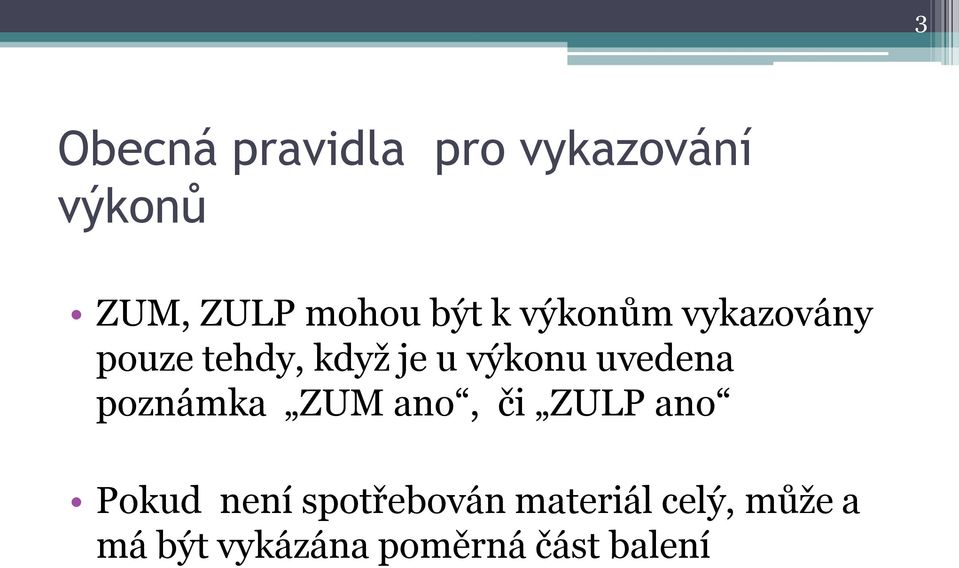 uvedena poznámka ZUM ano, či ZULP ano Pokud není