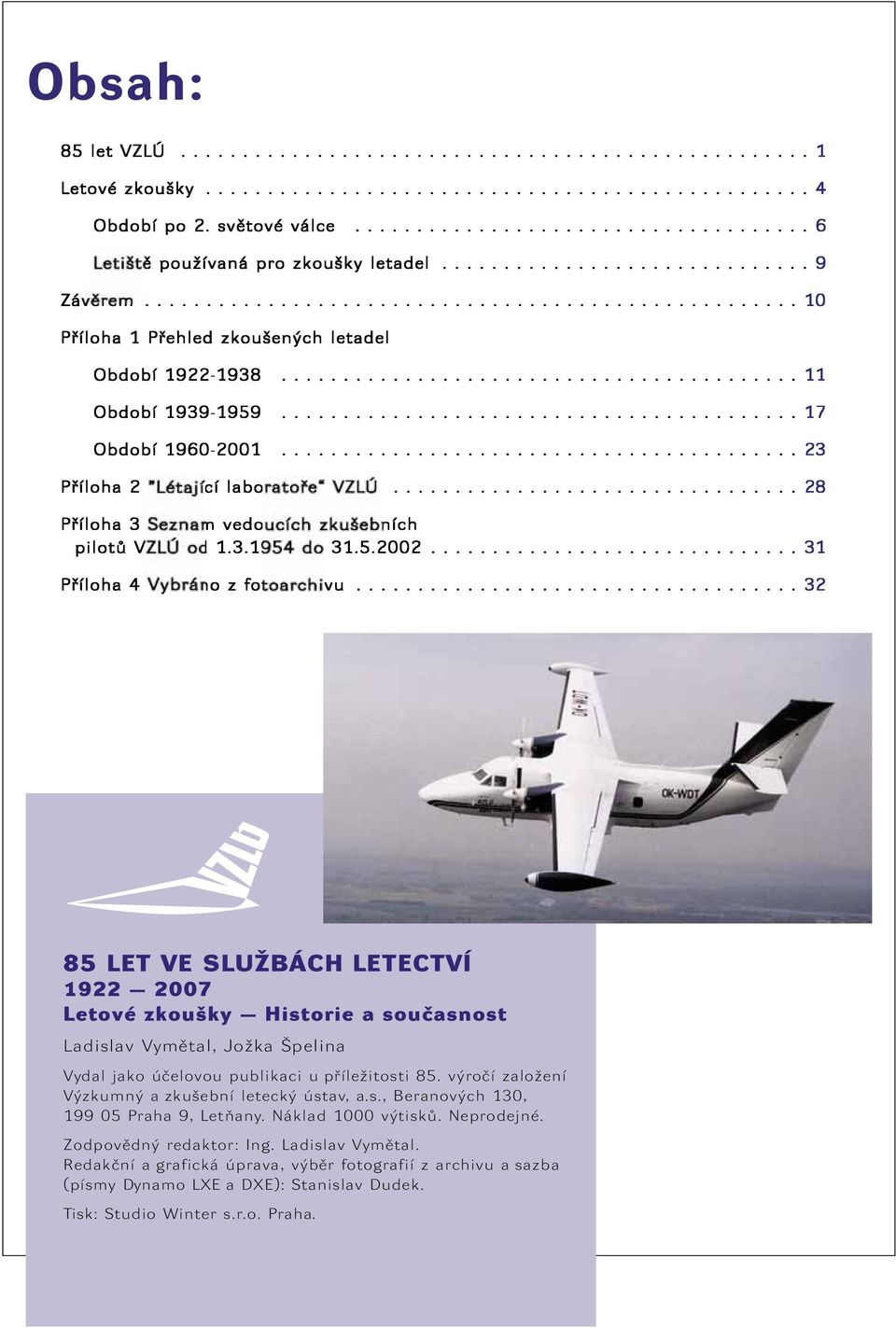 ......................................... 17 Období 1960-2001.......................................... 23 Příloha 2 cí labo................................. 28 Příloha 3 m vedo ních pilotů V d 1.3.19 31.