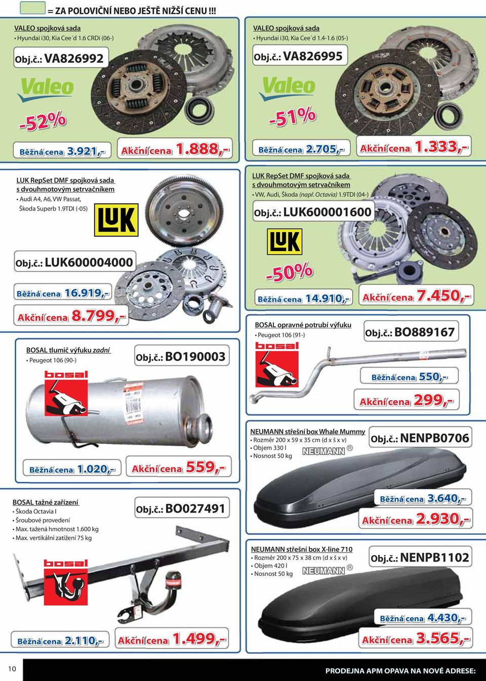 9TDI (-05) LUK RepSet DMF spojková sada s dvouhmotovým setrvačníkem VW, Audi, Škoda (např. Octavia) 1.9TDI (04-) Obj.č.: LUK600001600 Obj.č.: LUK600004000 Běžná cena 16.919,- Akční cena 8.