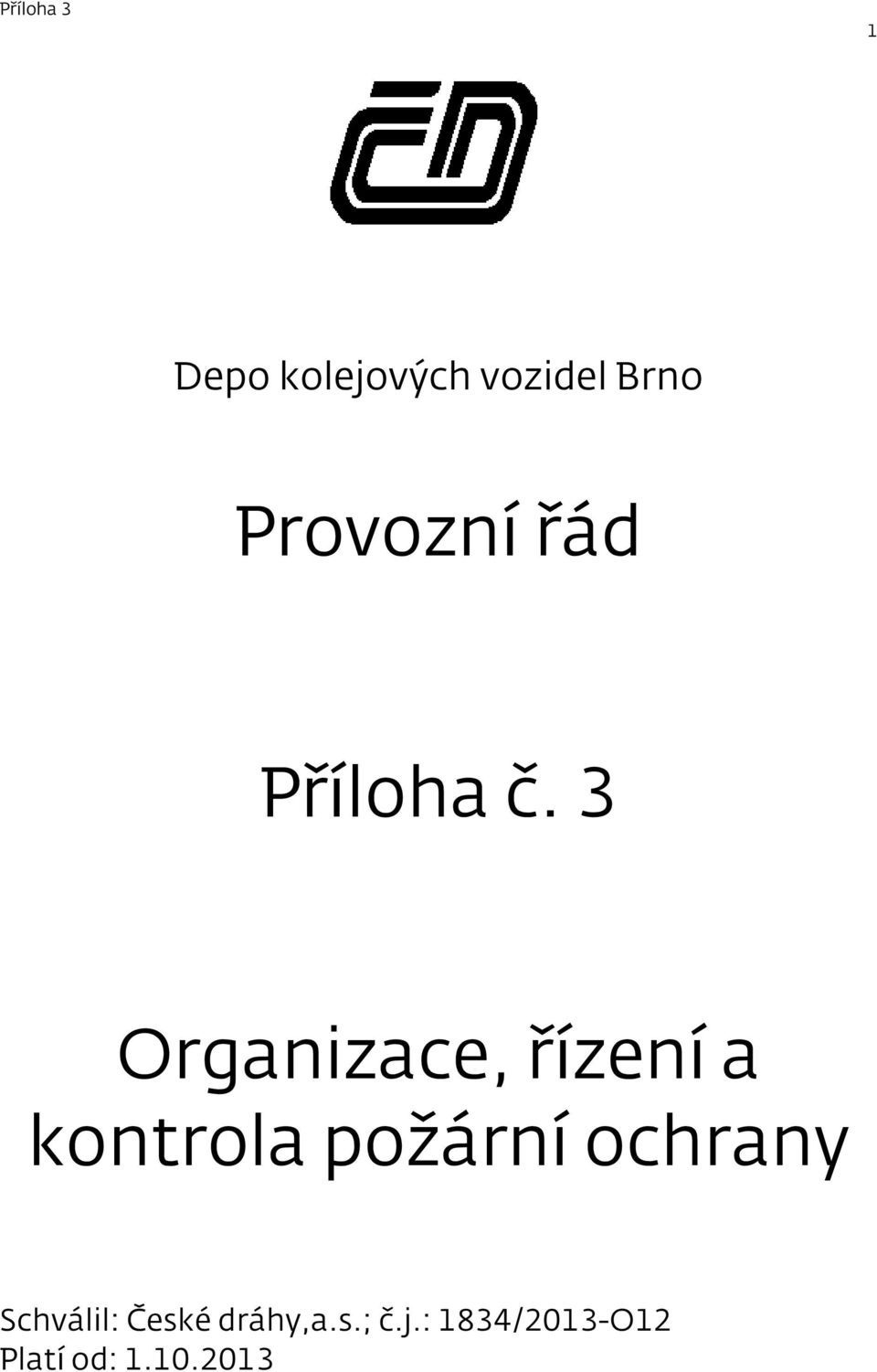 3 Organizace, řízení a kontrola požární