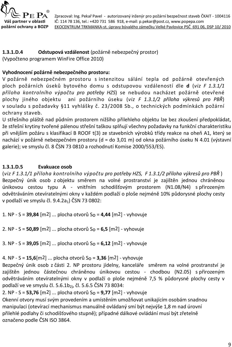 požárně otevřených ploch požárních úseků bytového domu s odstupovou vzdáleností dle d (viz F 1.3.