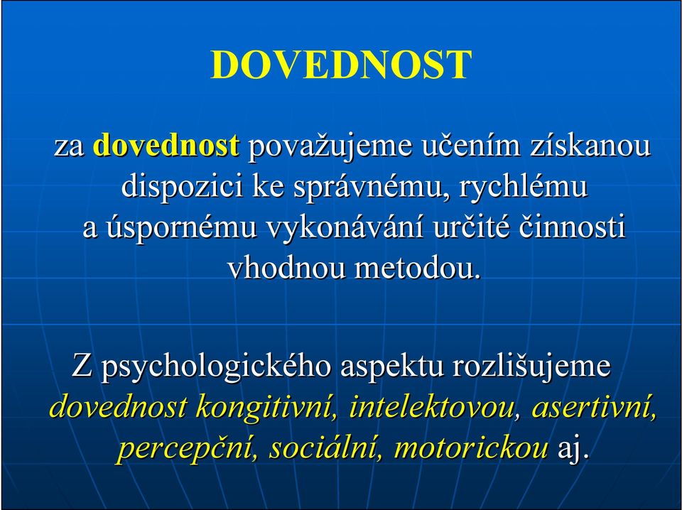 vhodnou metodou.