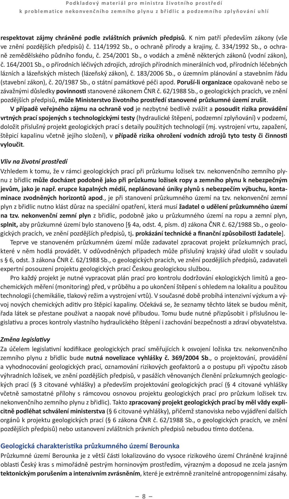 , o vodách a změně některých zákonů (vodní zákon), č. 164/2001 Sb.