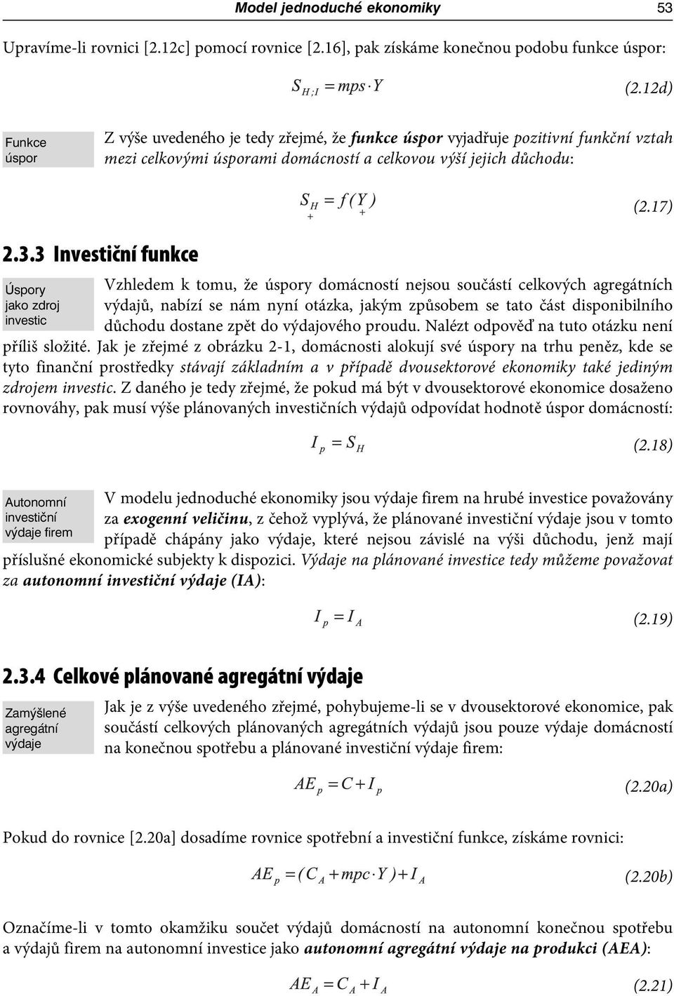 3 Investiční funkce Úspory jako zdroj investic (2.