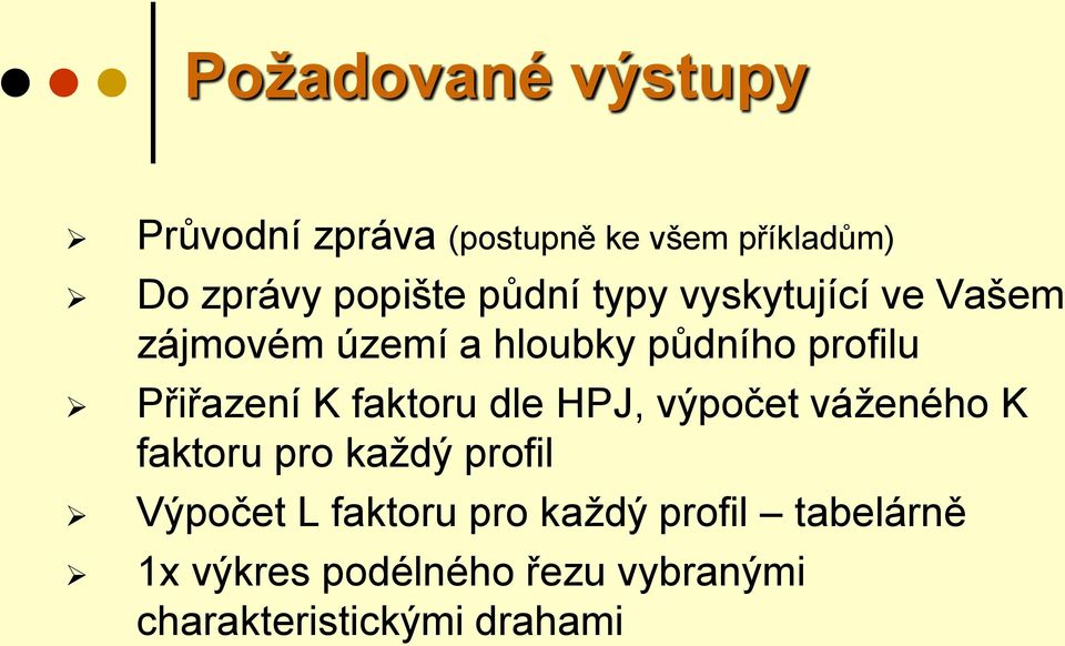 K faktoru dle HPJ, výpočet váženého K faktoru pro každý profil Výpočet L faktoru