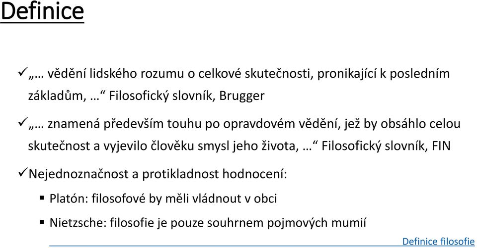 vyjevilo člověku smysl jeho života, Filosofický slovník, FIN Nejednoznačnost a protikladnost hodnocení: