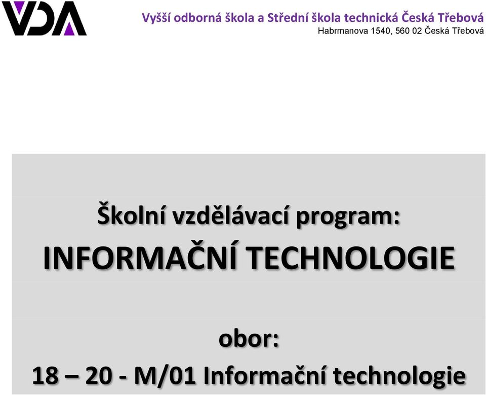 program: INFORMAČNÍ TECHNOLOGIE