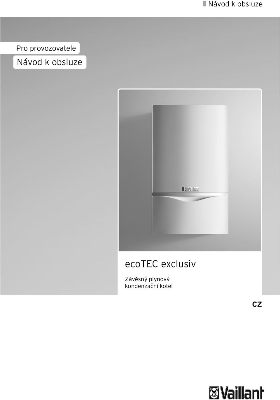 obsluze ecotec exclusiv