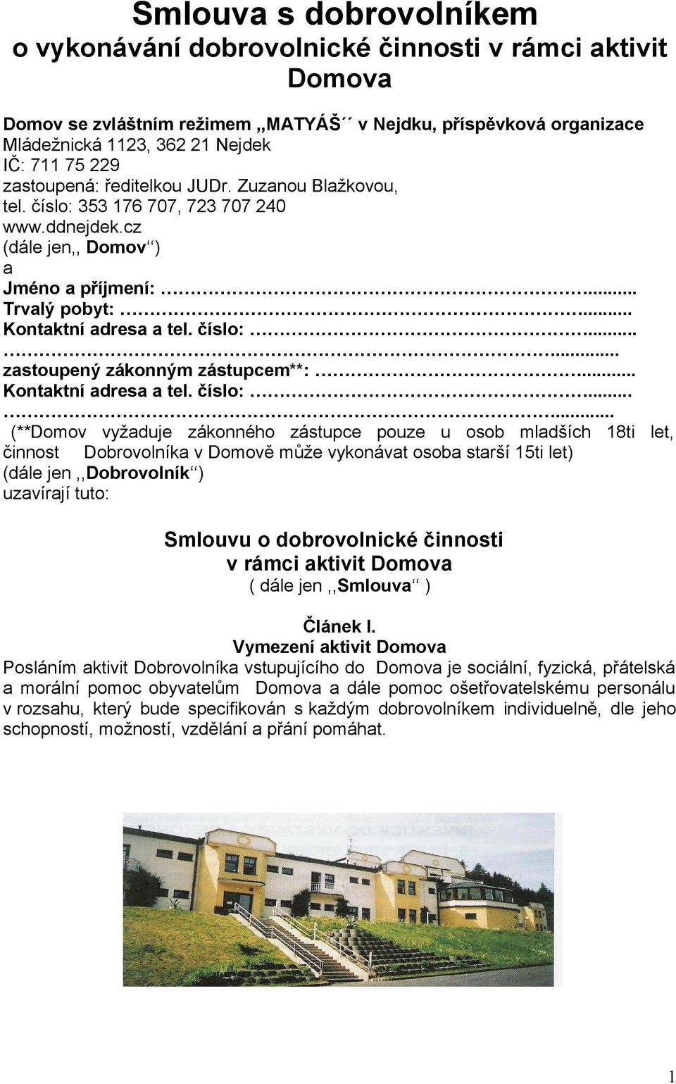 .. Kontaktní adresa a tel. číslo:.