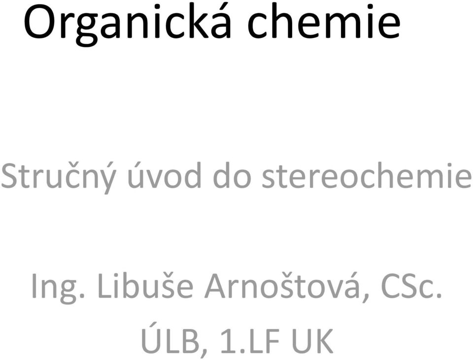 stereochemie Ing.