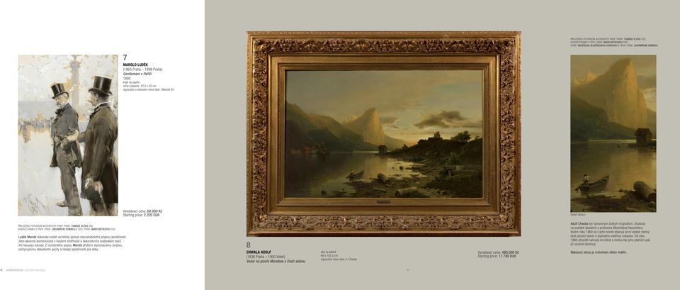 220 EUR Detail obrazu Adolf Chwala byl významným českým krajinářem. Studoval na pražské akademii u profesora Maxmiliána Haushofera.