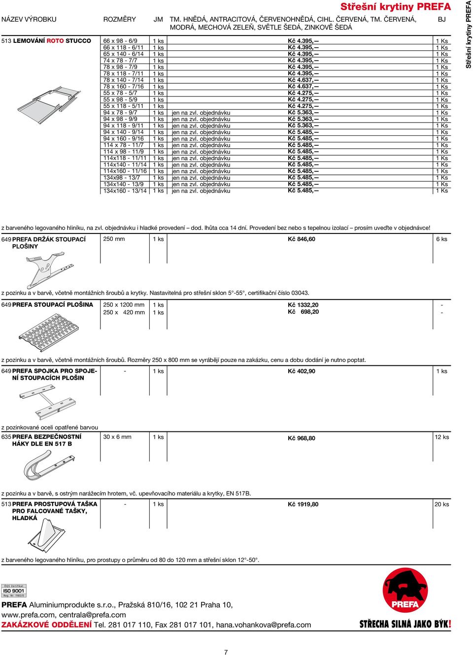 55 x 98 5/9 55 x 118 5/11 94 x 78 9/7 94 x 98 9/9 94 x 118 9/11 94 x 140 9/14 94 x 160 9/16 114 x 78 11/7 114 x 98 11/9 114x118 11/11 114x140 11/14 114x160 11/16 134x98 13/7 134x140 13/9 134x160