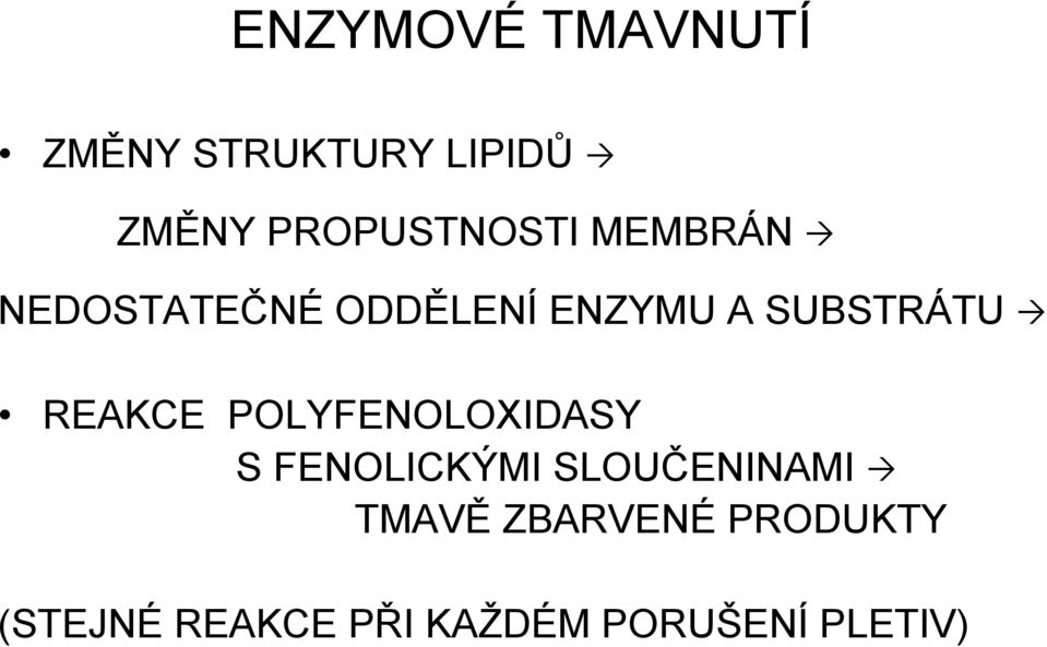 SUBSTRÁTU REAKCE POLYFENOLOXIDASY S FENOLICKÝMI