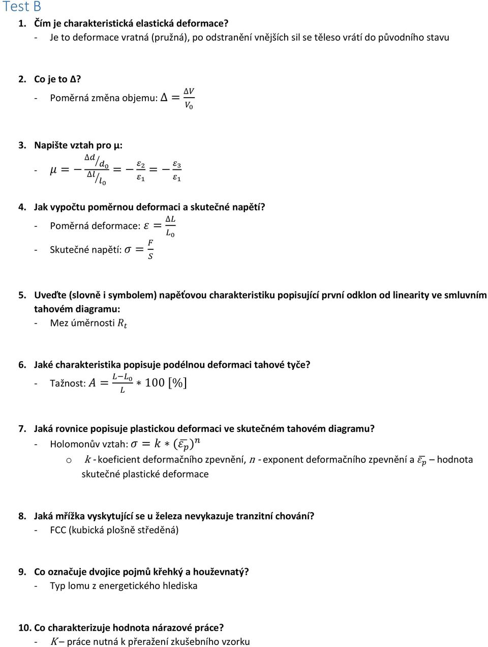 Uveďte (slovně i symbolem) napěťovou charakteristiku popisující první odklon od linearity ve smluvním tahovém diagramu: - Mez úměrnosti R t 6.