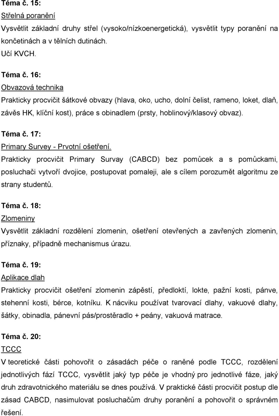 17: Primary Survey - Prvotní ošetření.