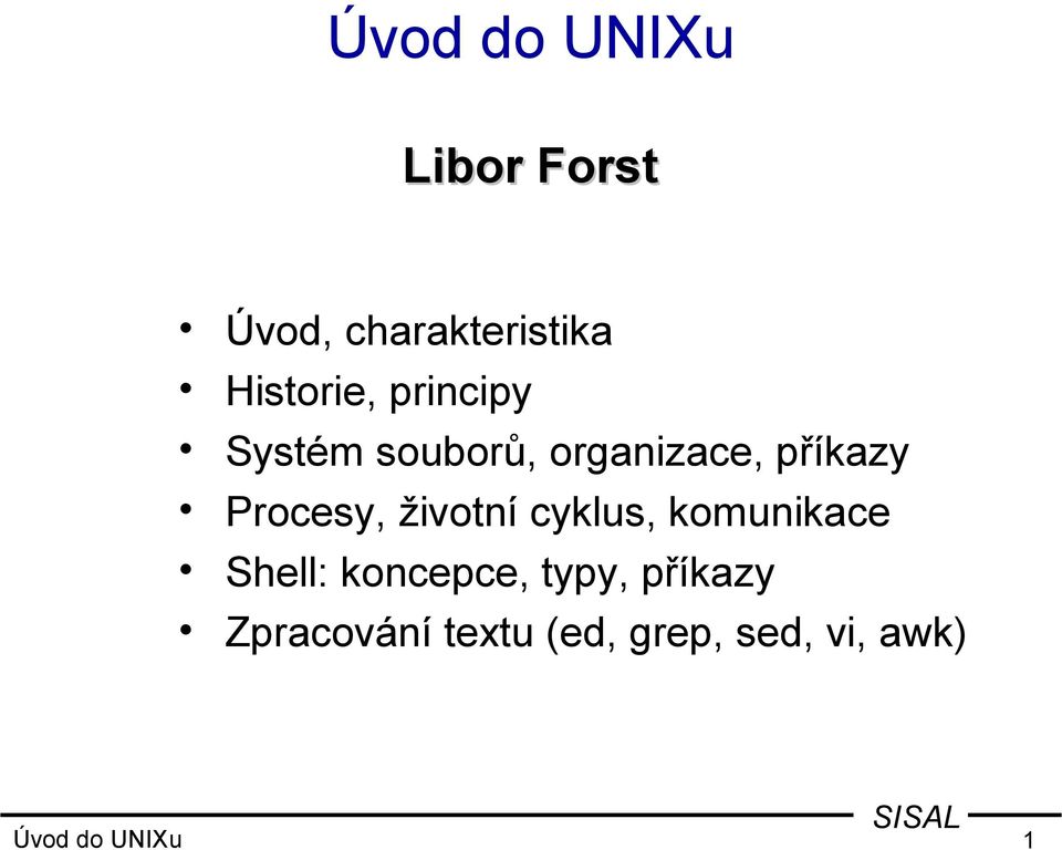 Procesy, životní cyklus, komunikace Shell: koncepce,