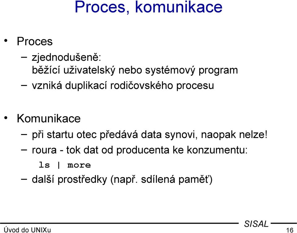 startu otec předává data synovi, naopak nelze!