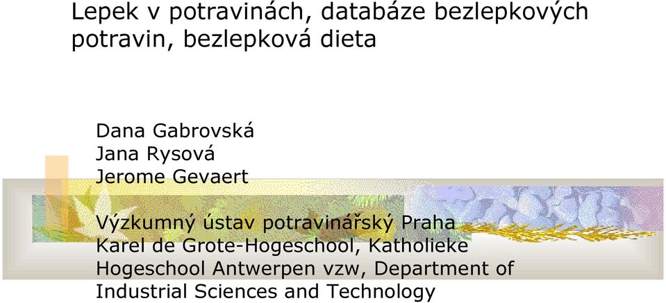 potravinářský Praha Karel de Grote-Hogeschool, Katholieke