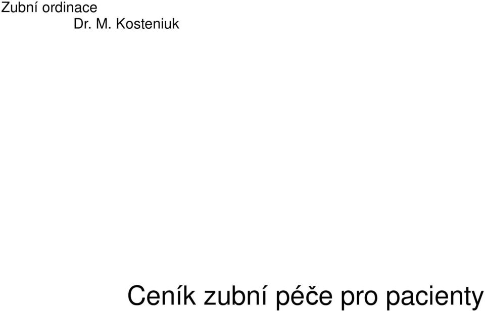 Kosteniuk Ceník