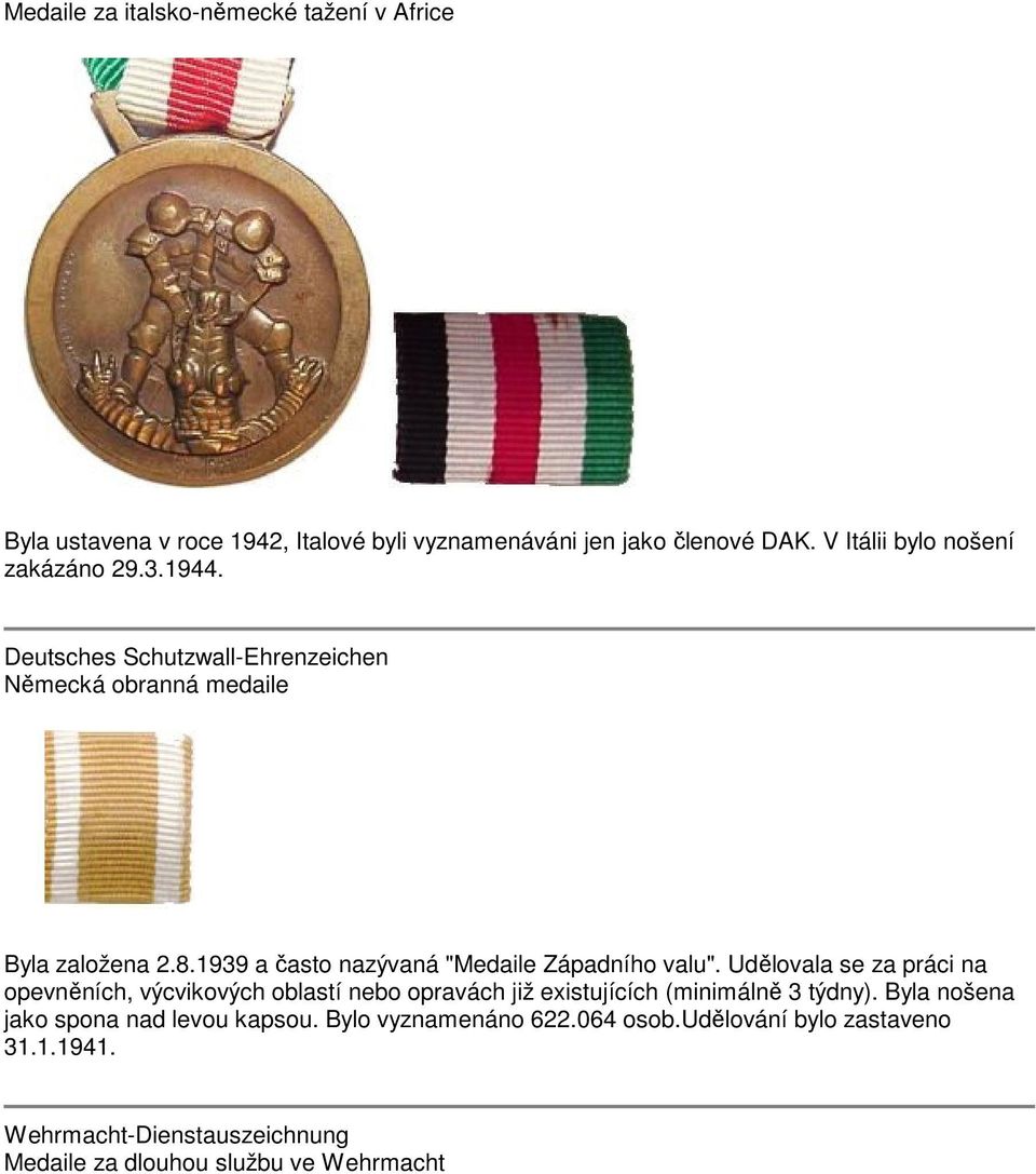 1939 a často nazývaná "Medaile Západního valu".