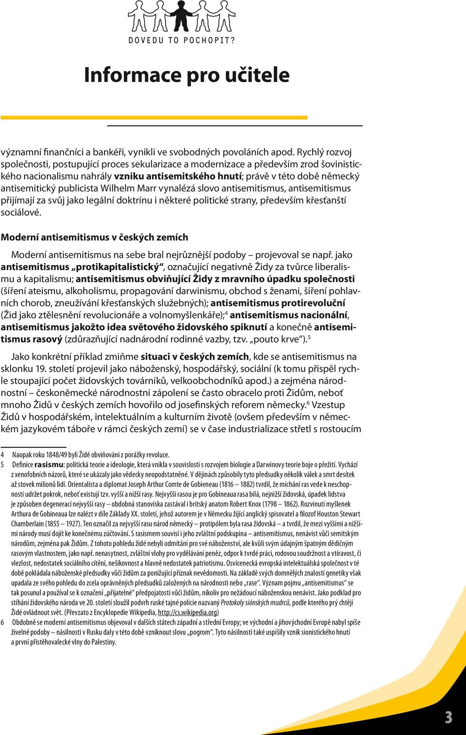 publicista Wilhelm Marr vynalézá slovo antisemitismus, antisemitismus přijímají za svůj jako legální doktrínu i některé politické strany, především křesťanští sociálové.