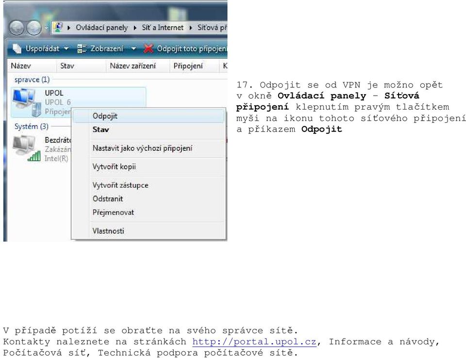 Odpojit V případě potíží se obraťte na svého správce sítě.