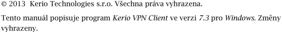 VPN Client ve verzi 7.3 pro Windows.