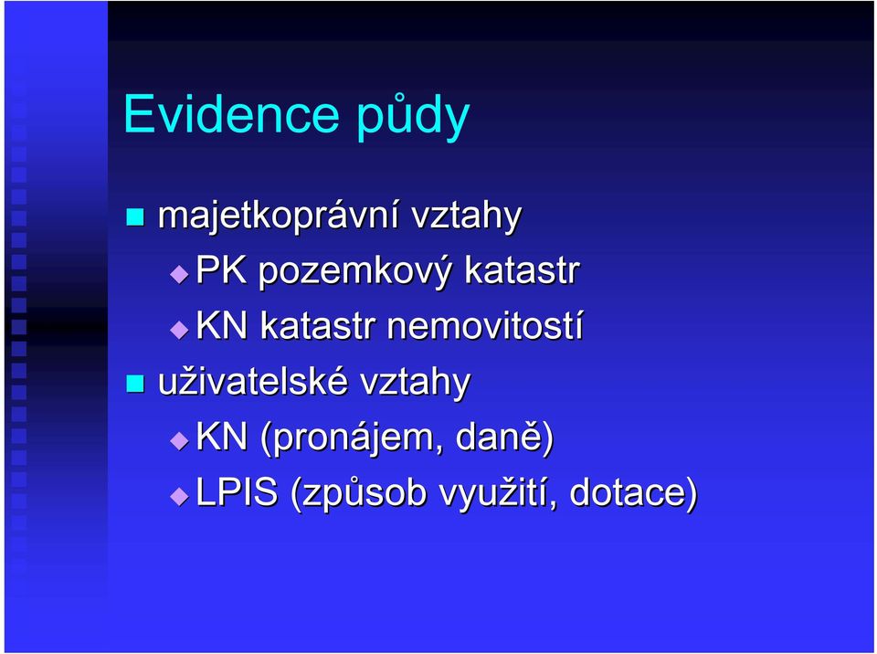nemovitostí uživatelské vztahy KN
