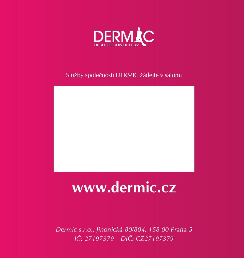 u www.dermic.cz Dermic s.r.o.