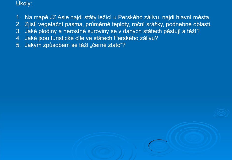 Zjisti vegetační pásma, průměrné teploty, roční srážky, podnebné oblasti. 3.