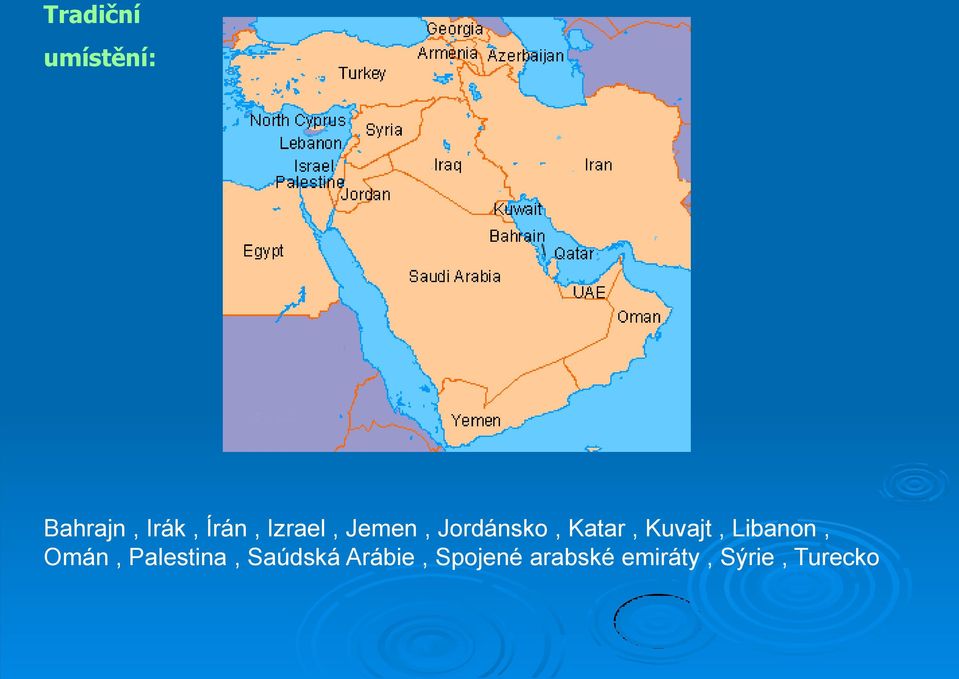 Libanon, Omán, Palestina, Saúdská