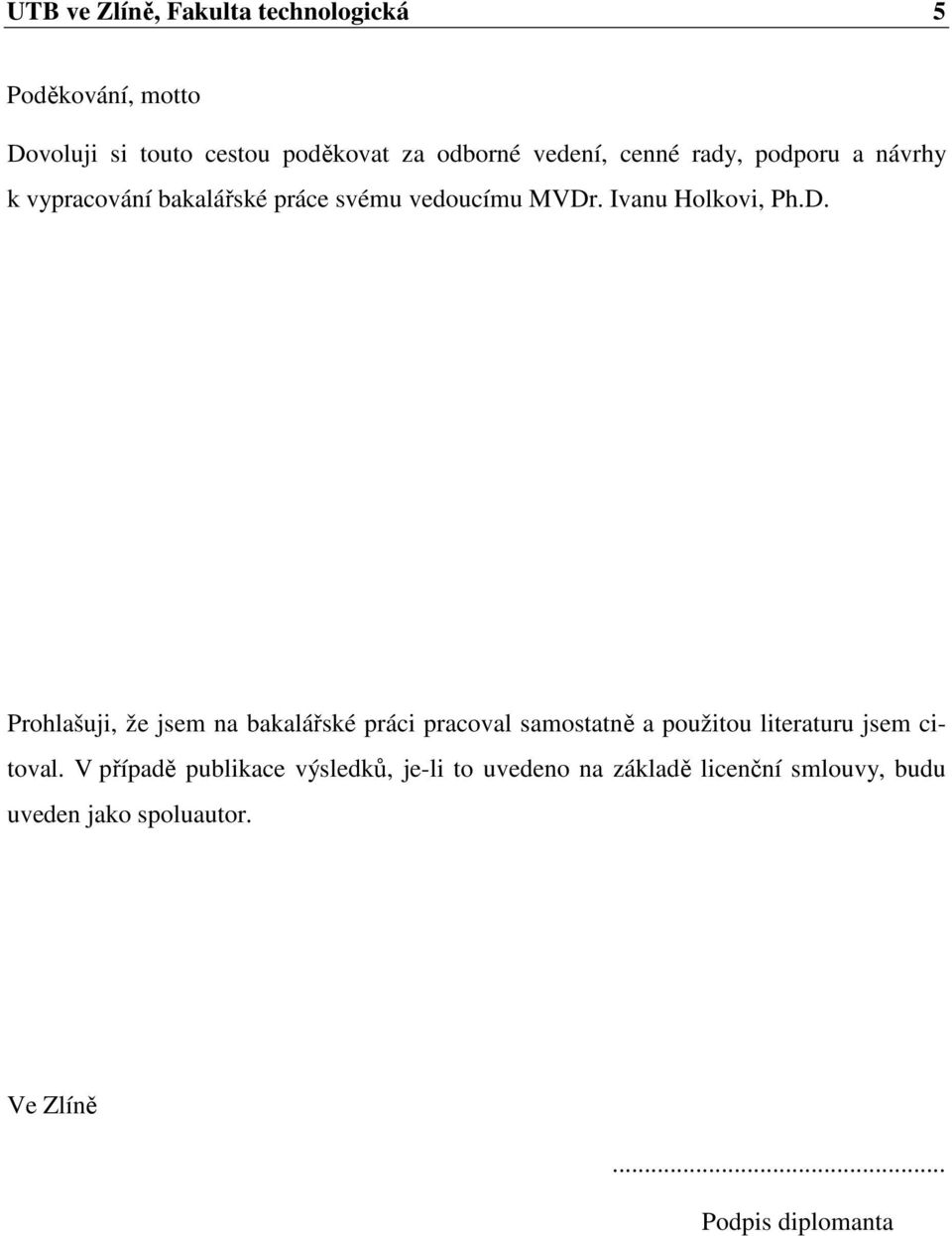 . Ivanu Holkovi, Ph.D.