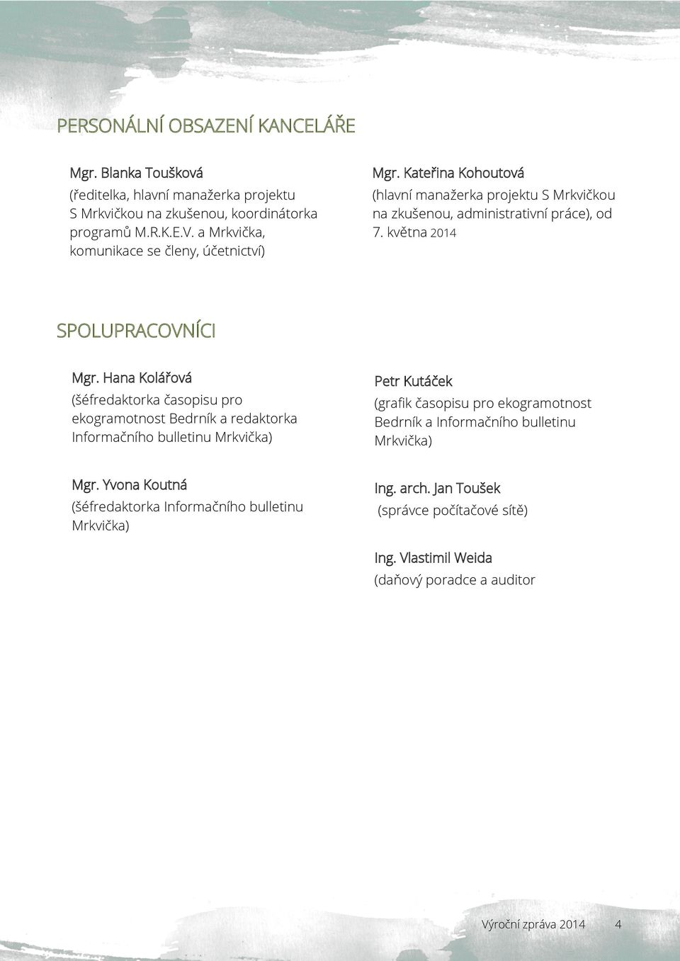 května 2014 SPOLUPRACOVNÍCI Mgr.