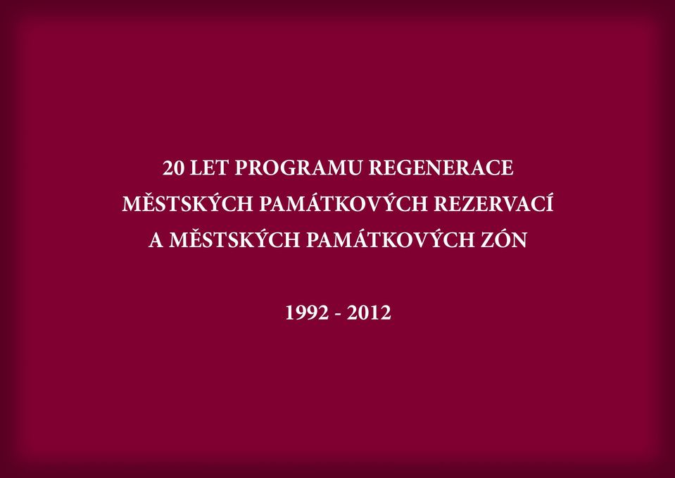 PAMÁTKOVÝCH REZERVACÍ A