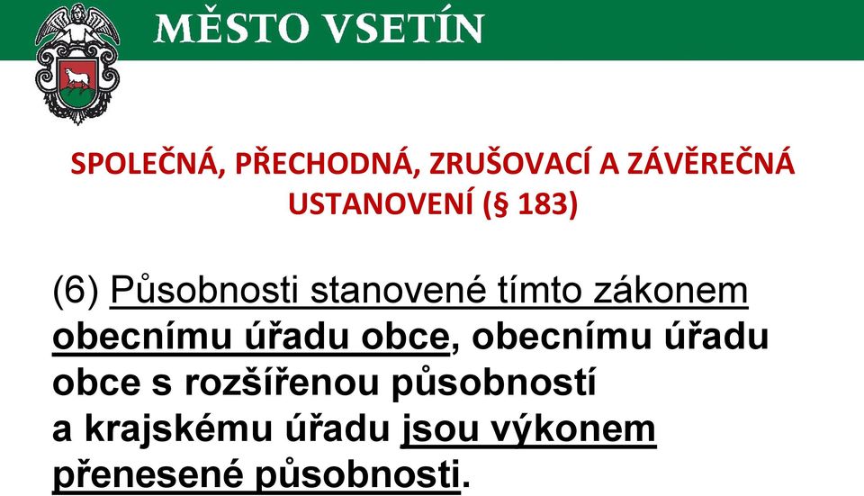 úřadu obce, obecnímu úřadu obce s rozšířenou