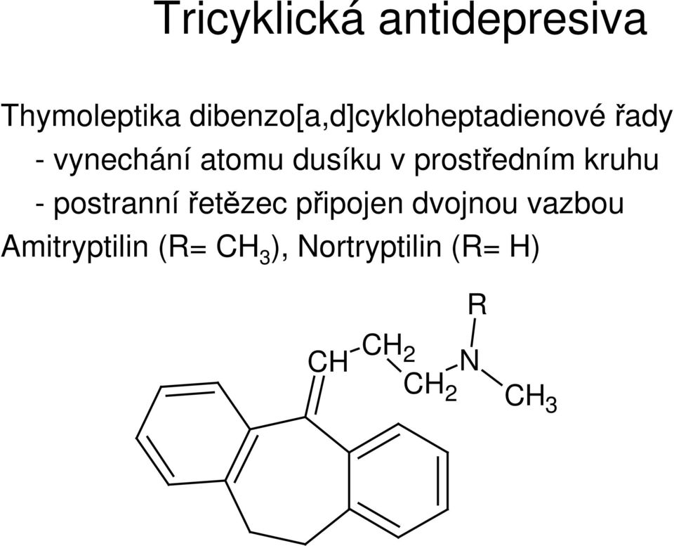 dusíku v prostředním kruhu - postranní řetězec připojen