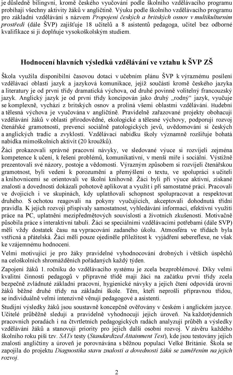 učitel bez odborné kvalifikace si ji doplňuje vysokoškolským studiem.