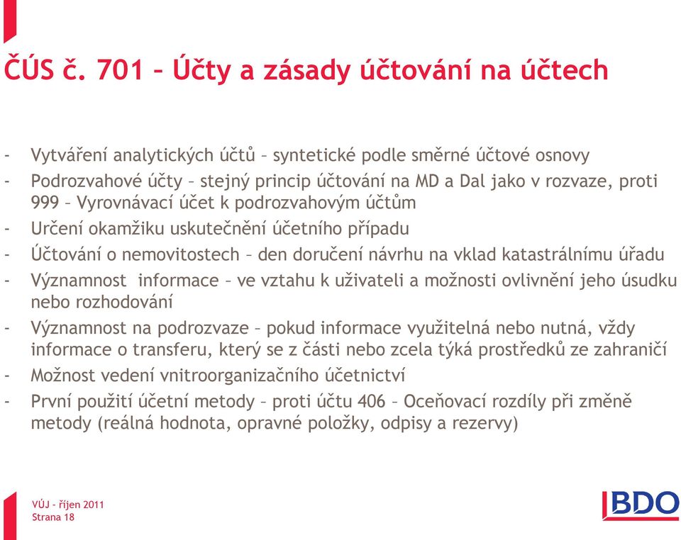 Vyrovnávací účet k podrozvahovým účtům - Určení okamžiku uskutečnění účetního případu - Účtování o nemovitostech den doručení návrhu na vklad katastrálnímu úřadu - Významnost informace ve vztahu k