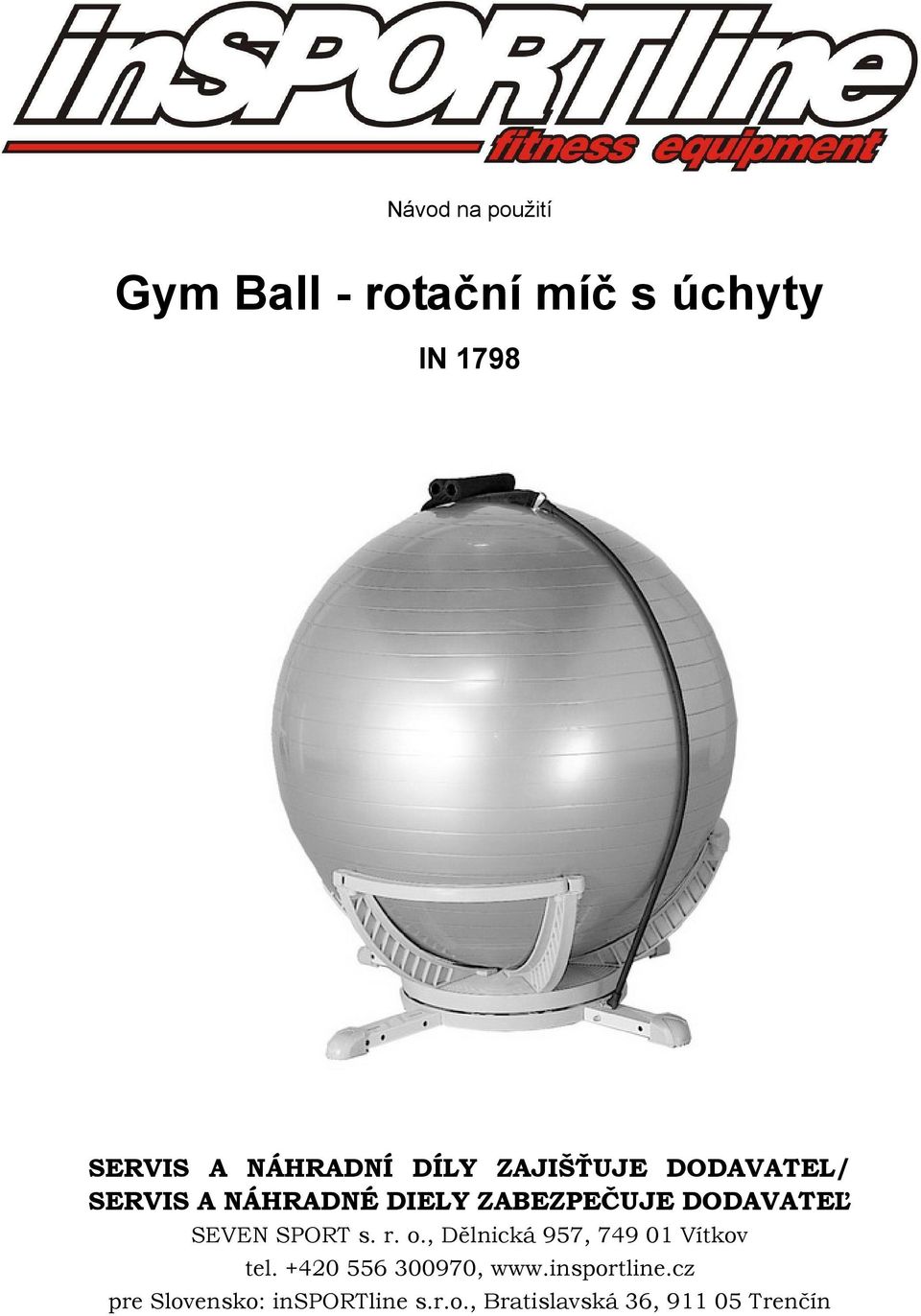 SEVEN SPORT s. r. o., Dělnická 957, 749 01 Vítkov tel. +420 556 300970, www.