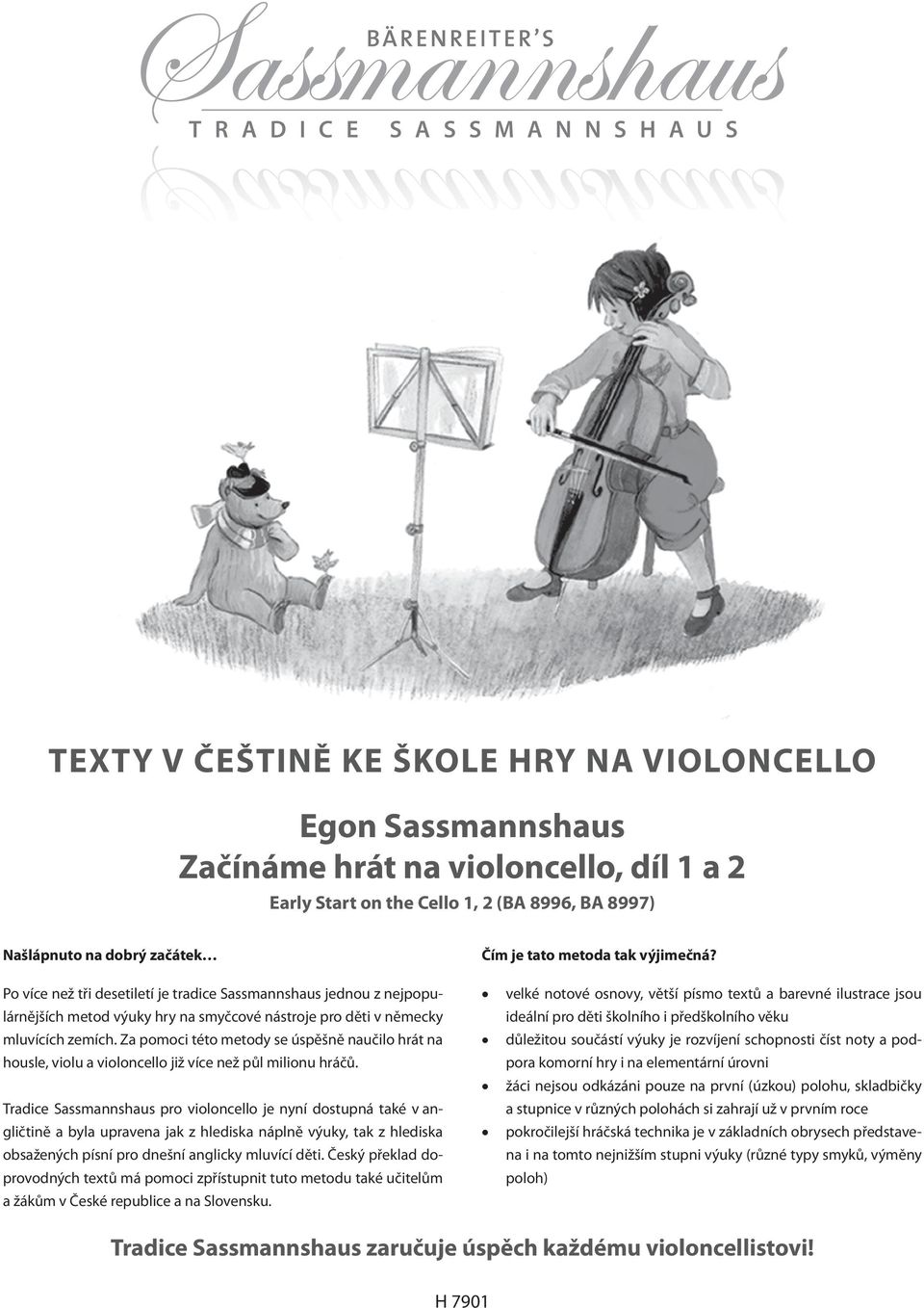 Za pomoci této metody se úspěšně naučilo hrát na housle, violu a violoncello již více než půl milionu hráčů.