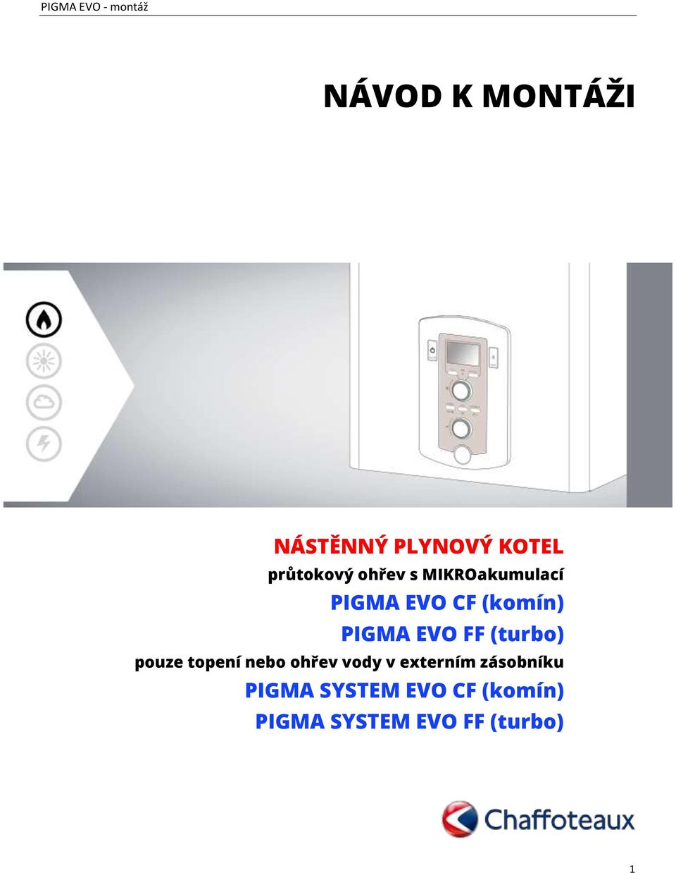 (turbo) pouze topení nebo ohřev vody v externím
