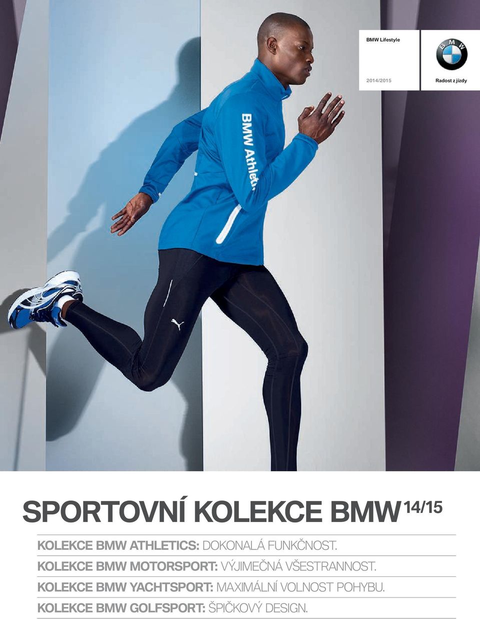 KOLEKCE BMW MOTORSPORT: VÝJIMEČNÁ VŠESTRANNOST.