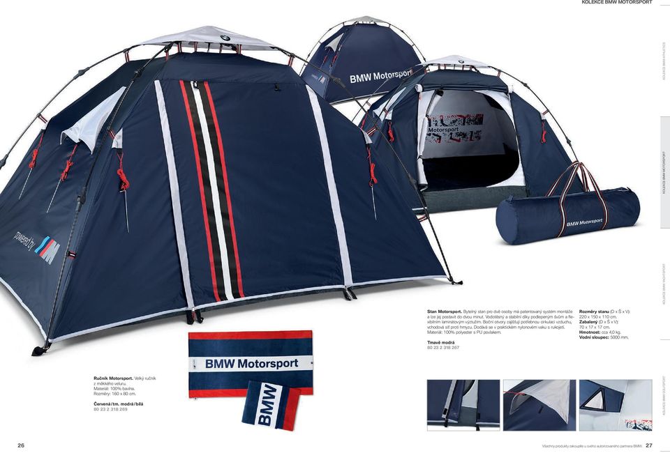 Boční otvory zajišťují potřebnou cirkulaci vzduchu, vchodová síť proti hmyzu. Dodává se v praktickém nylonovém vaku s rukojetí. Materiál: 100% polyester s PU povlakem.