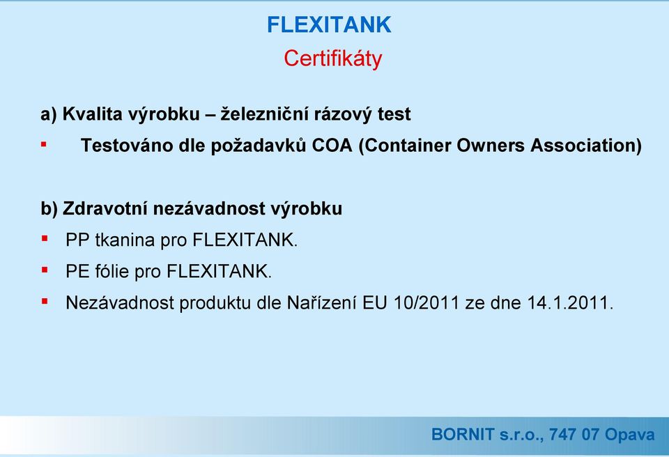 Zdravotní nezávadnost výrobku PP tkanina pro FLEXITANK.