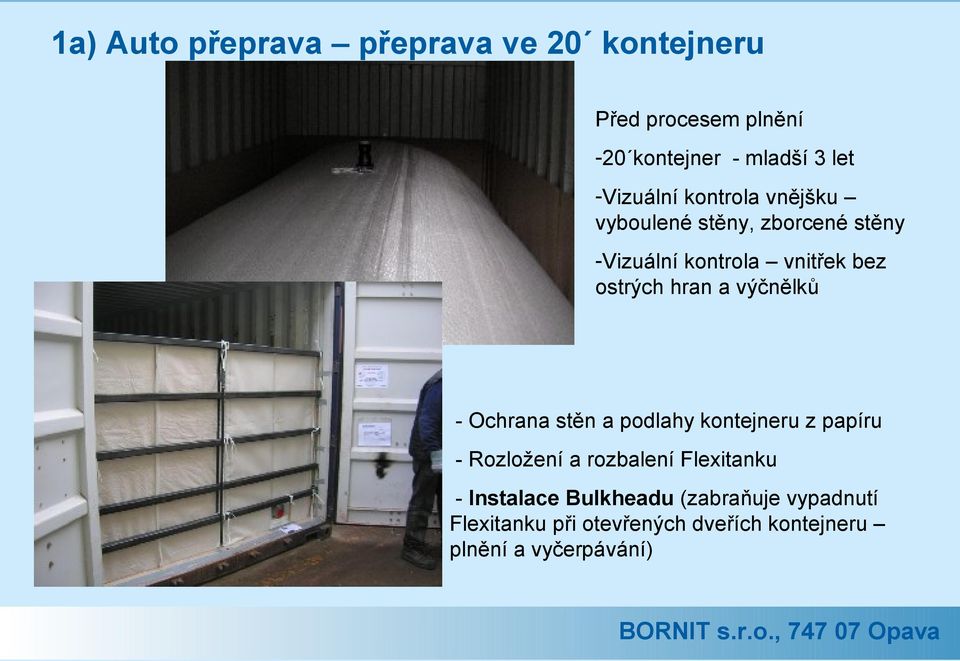 hran a výčnělků - Ochrana stěn a podlahy kontejneru z papíru - Rozložení a rozbalení Flexitanku -
