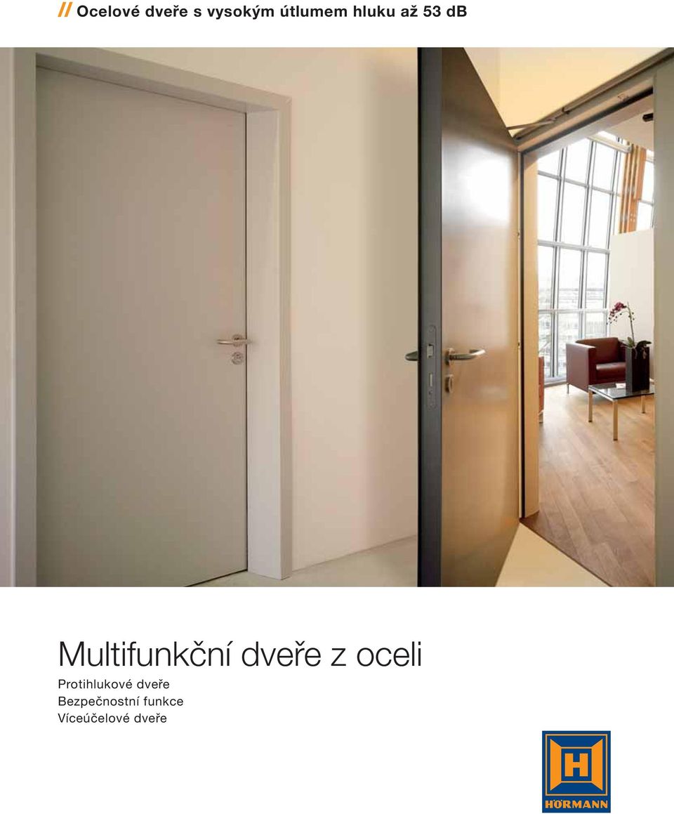 Multifunkční dveře z oceli