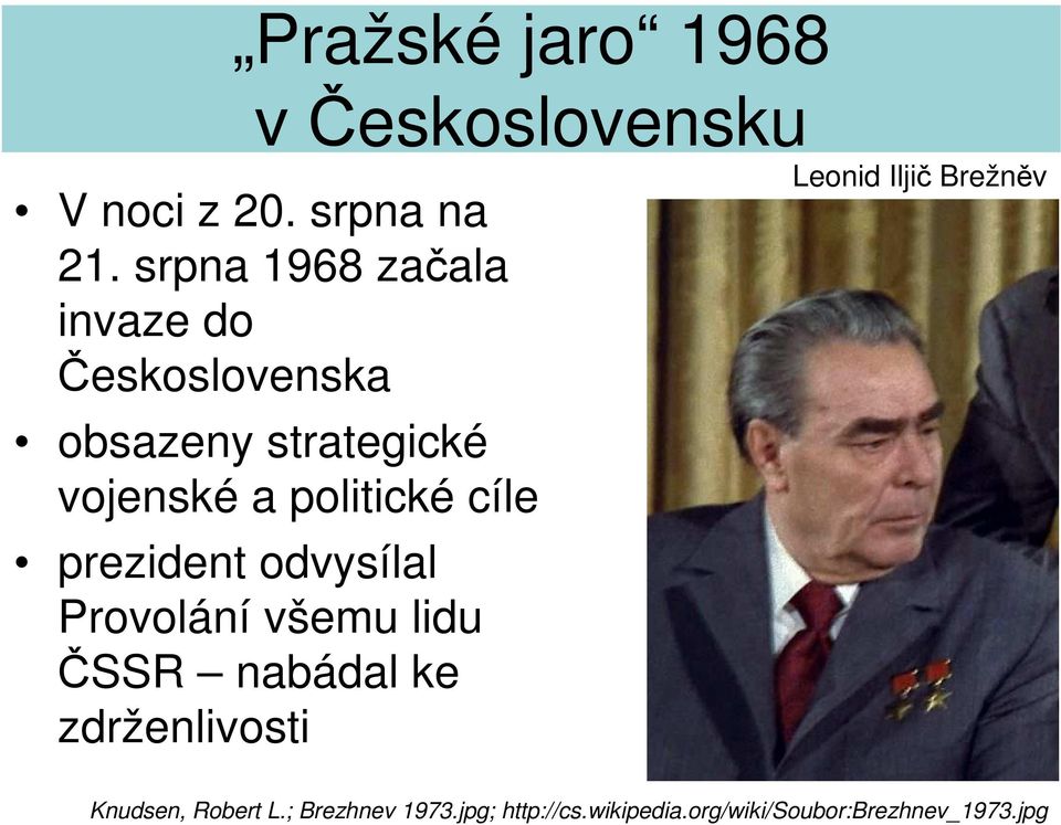 politické cíle prezident odvysílal Provolání všemu lidu ČSSR nabádal ke