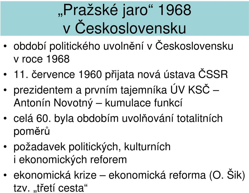 Antonín Novotný kumulace funkcí celá 60.