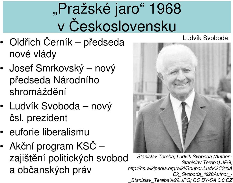 prezident euforie liberalismu Akční program KSČ zajištění politických svobod a občanských práv