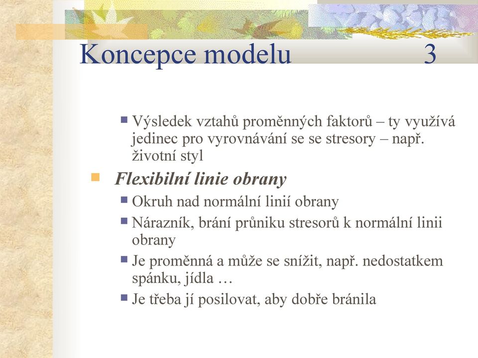 životní styl Flexibilní linie obrany Okruh nad normální linií obrany Nárazník, brání